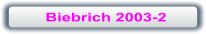 Biebrich 2003-2