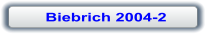 Biebrich 2004-2