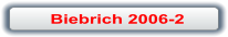 Biebrich 2006-2