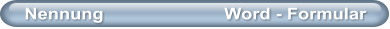 Nennung	                 Word - Formular