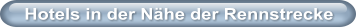 Hotels in der N�he der Rennstrecke