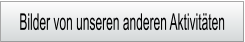 Bilder von unseren anderen Aktivit�ten